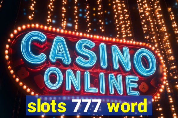 slots 777 word